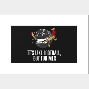 Its Like Football But For Men Posters and Art